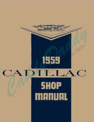 1959 Cadillac (EXCEPT Eldorado Brougham) Shop Manual REPRODUCTION Free Shipping In The USA 