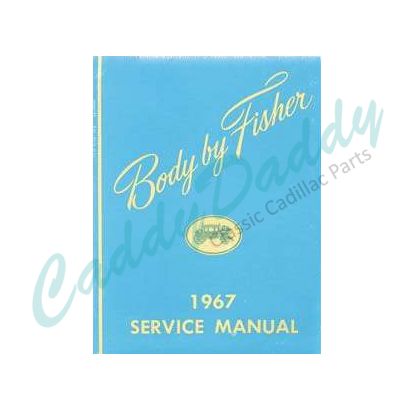 1967 Cadillac Body Manual REPRODUCTION Free Shipping In The USA