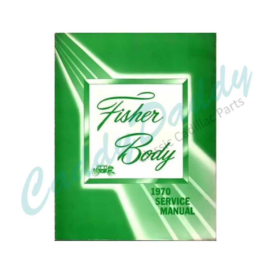 1970 Cadillac Fisher Body Shop Manual REPRODUCTION Free Shipping In The USA
