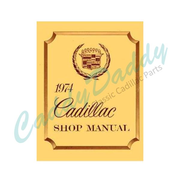 1974 Cadillac Shop Manual REPRODUCTION Free Shipping In The USA