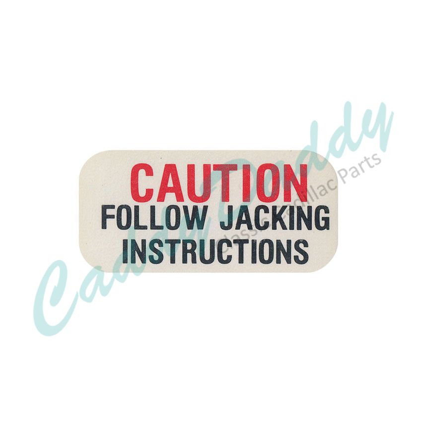 1962 1963 1964 Cadillac Jack Base "Caution" Decal REPRODUCTION