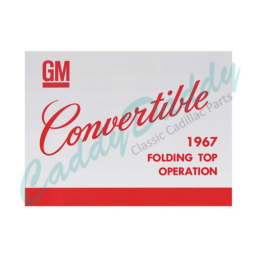 1967 Cadillac Convertible Top Instruction Manual REPRODUCTION